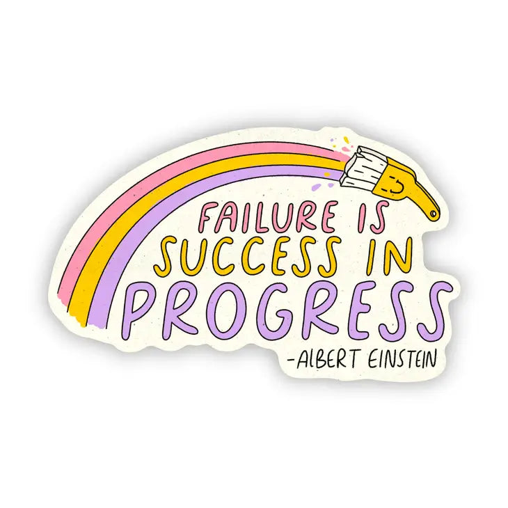 "Failure Is Success In Progress" Sticker