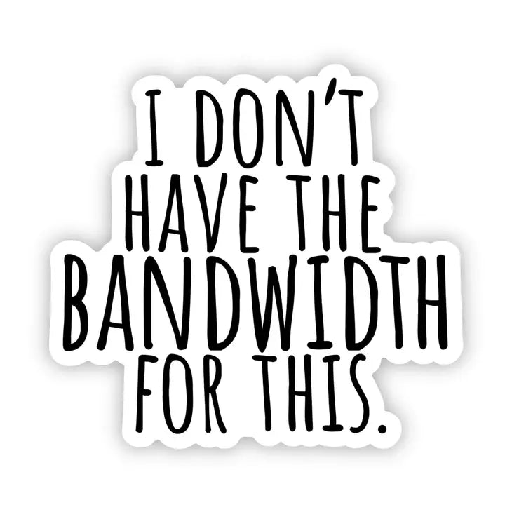 I don't have the bandwidth for this. Sticker