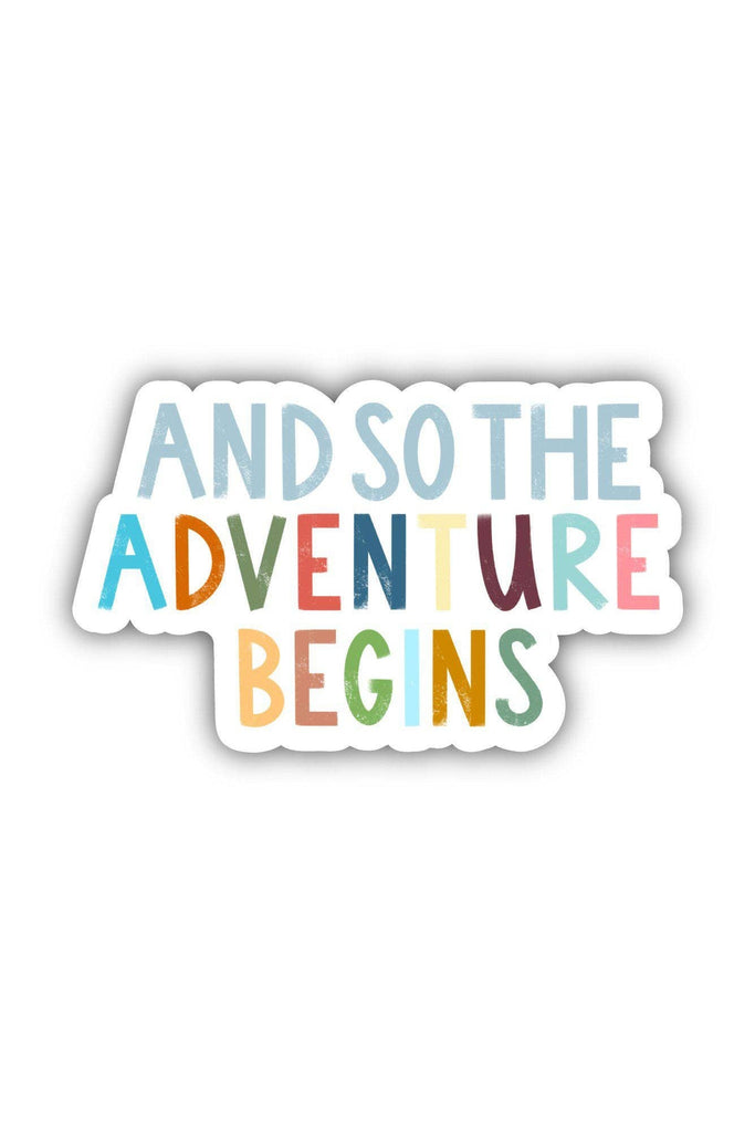 And So The Adventure Begins Positivity Lettering Sticker - Blickenstaffs Toy Store