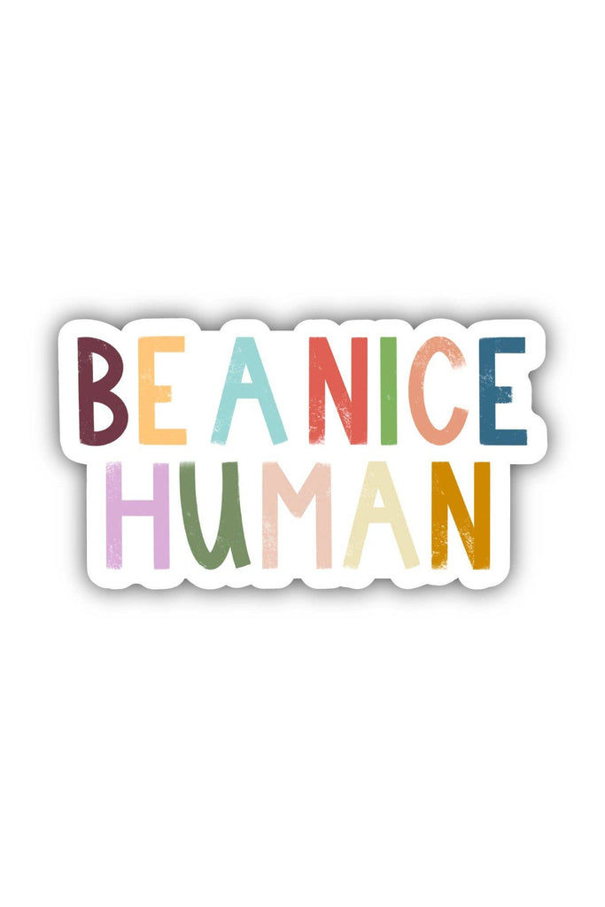Be A Nice Human - Multicolor Lettering Sticker - Blickenstaffs Toy Store