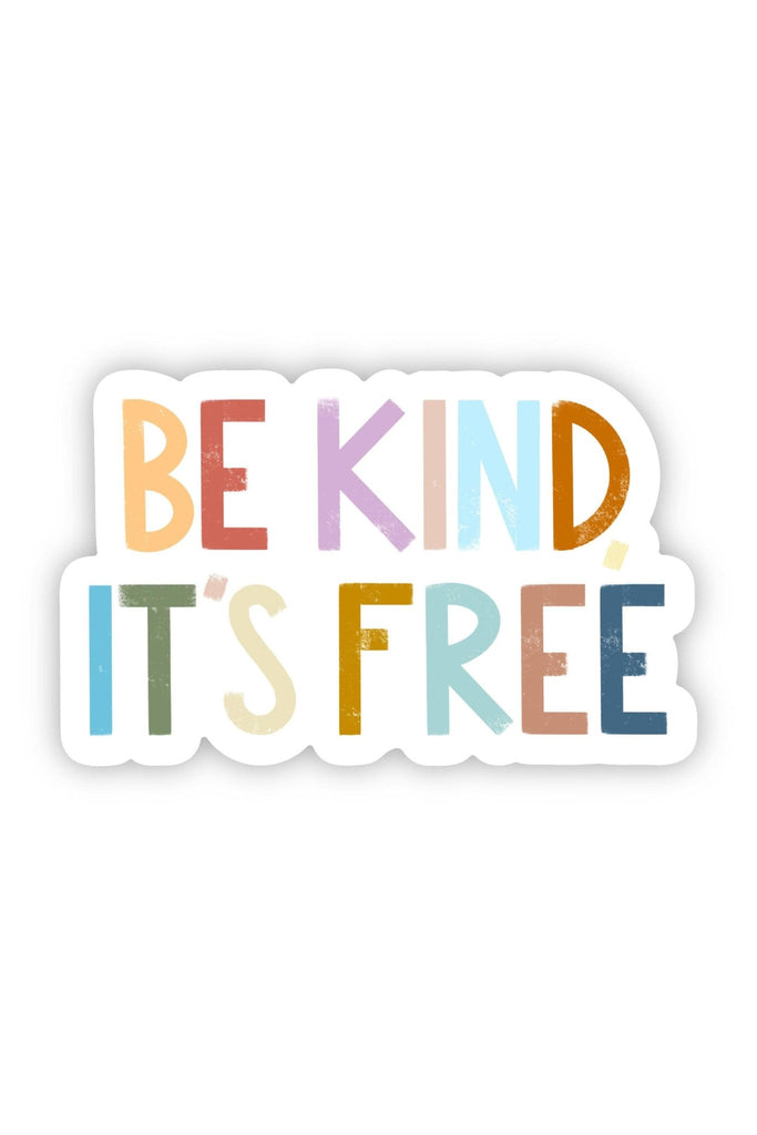 Be Kind, It's Free Positivity Lettering Sticker - Blickenstaffs Toy Store