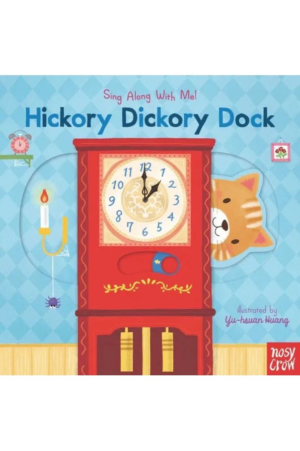 Hickory Dickory Dock: Sing Along With Me! - Blickenstaffs Toy Store
