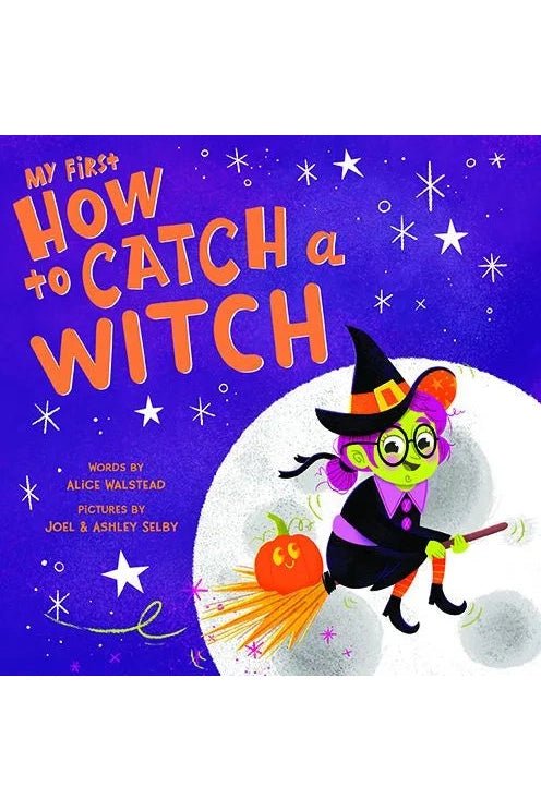 My First How to Catch a Witch - Blickenstaffs Toy Store