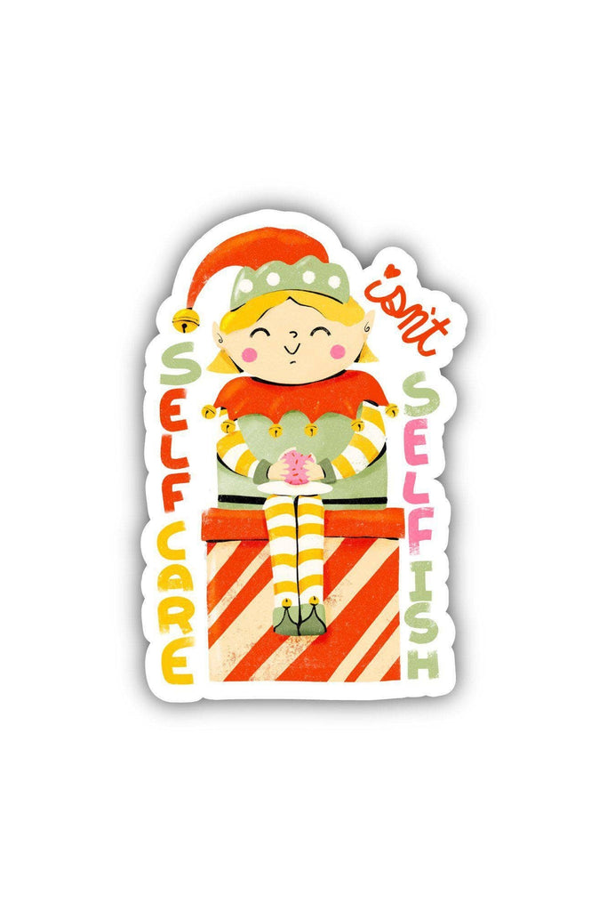 Self Care Isn't Selfish Elf - Holiday Sticker - Blickenstaffs Toy Store