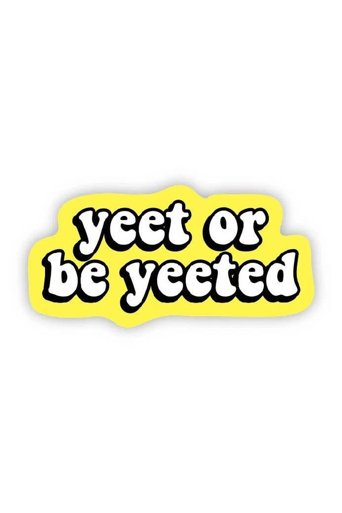 Yeet or be Yeeted - Blickenstaffs Toy Store