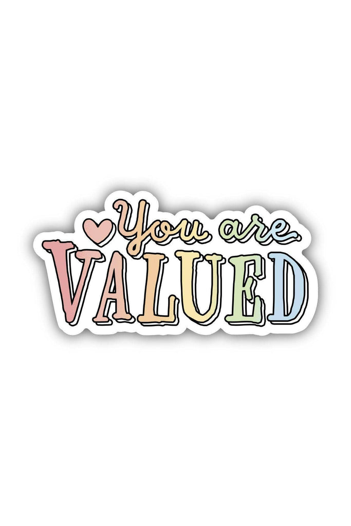 You Are Valued Positivity Sticker - Blickenstaffs Toy Store